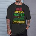 Our Stories Matter Juneteenth 1865 History Women's Reading T-Shirt Gifts for Him