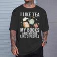 I Like Tea My Books And Maybe Like 3 People Book Lover T-Shirt Gifts for Him I Like Tea My Books And Maybe Like 3 People Book Lover T-Shirt Gifts for Him