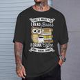 That's What I Do I Read Book I Drink Coffee & I Know Things T-Shirt Gifts for Him