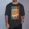 That's What I Do Read Books I Drink Coffee And I Know Things T-Shirt Gifts for Him