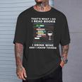 That's What I Do I Read Books I Drink Wine Know Things T-Shirt Gifts for Him That's What I Do I Read Books I Drink Wine Know Things T-Shirt Gifts for Him