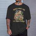 That's What I Do I Read Books And I Know Things Book Floral T-Shirt Gifts for Him
