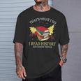 That's What I Do I Read History And I Know Things Book Lover T-Shirt Gifts for Him