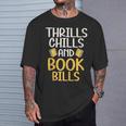 Thrills Chills And Books Bills Thriller T-Shirt Gifts for Him