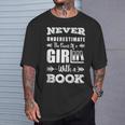 Never Underestimate A Girl With A Book Feminist Reader T-Shirt Gifts for Him Never Underestimate A Girl With A Book Feminist Reader T-Shirt Gifts for Him