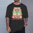 Vintage I Read What I Want Book Lovers T-Shirt Gifts for Him
