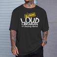 Warning Loud Librarian Library Bookkeeper Book Reading T-Shirt Gifts for Him