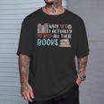 Why Yes I Actually Do Need All These Books Book Lovers Read T-Shirt Gifts for Him