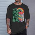 Women's Its Good Luck To Read Rainbow Reading Books T-Shirt Gifts for Him Women's Its Good Luck To Read Rainbow Reading Books T-Shirt Gifts for Him