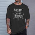 Women's Support Your Local Library Death Metal And Hardcore Book T-Shirt Gifts for Him