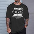 Word Nerd Reading Book Lover Bookworm Bookish Librarian T-Shirt Gifts for Him Word Nerd Reading Book Lover Bookworm Bookish Librarian T-Shirt Gifts for Him
