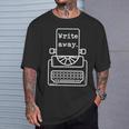 Write Away Author Book Journalist Novelist Writer T-Shirt Gifts for Him