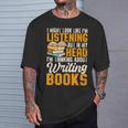 Writer Book Published Author Writers Men Women T-Shirt Gifts for Him Writer Book Published Author Writers Men Women T-Shirt Gifts for Him