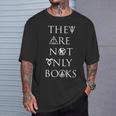 They Are Not Only Books Book Lover T-Shirt Gifts for Him