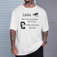1984 Not An Instruction Manual Orwell Book Lover Themed T-Shirt Gifts for Him 1984 Not An Instruction Manual Orwell Book Lover Themed T-Shirt Gifts for Him