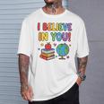 I Believe In You Educational Art With Books And Globe T-Shirt Gifts for Him