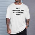 Best Matchbook Assembler Ever T-Shirt Gifts for Him Best Matchbook Assembler Ever T-Shirt Gifts for Him