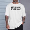Book Reader When In Doubt Read A Book T-Shirt Gifts for Him