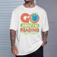 Book Reading Library Go Away Im Reading T-Shirt Gifts for Him