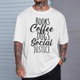 Books Coffee Dogs Social Justice Literature Student Cute T-Shirt Gifts for Him
