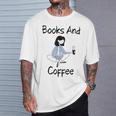Books And Coffee Girl T-Shirt Gifts for Him