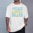 Books Peace Love Bookworm Book Nerd Book Lover Reading T-Shirt Gifts for Him