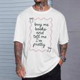 Buy Me Books And Tell Me I'm Pretty Book Lover Tee T-Shirt Gifts for Him