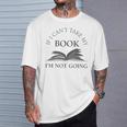 If I Can't Take My Book I'm Not Going Reading Shirt T-Shirt Gifts for Him If I Can't Take My Book I'm Not Going Reading Shirt T-Shirt Gifts for Him