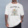 Chapter 30 Book Lovers & Readers 30th Birthday Wildflowers T-Shirt Gifts for Him Chapter 30 Book Lovers & Readers 30th Birthday Wildflowers T-Shirt Gifts for Him