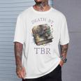 Death By TBR So Many Books Bookish Bookworm T-Shirt Gifts for Him Death By TBR So Many Books Bookish Bookworm T-Shirt Gifts for Him