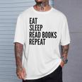 Eat Sleep Read Books Repeat Book Reader T-Shirt Gifts for Him