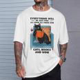 Everything Will Be Just Fine Cats Books And Wine T-Shirt Gifts for Him Everything Will Be Just Fine Cats Books And Wine T-Shirt Gifts for Him