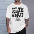 Good Girls Read Smut Book Flower Good Reader Saying T-Shirt Gifts for Him