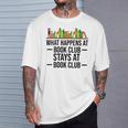 What Happens At Book Club Stay At Book Club Women T-Shirt Gifts for Him