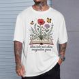 Ideas Take Root Where Imagination Grows Book Lover Quote T-Shirt Gifts for Him