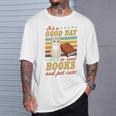 It's A Good Day To Read Books And Pet Cats Literary Quote T-Shirt Gifts for Him