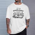 It's Too Nonfictiony Outside Book Lover T-Shirt Gifts for Him