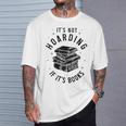 It's Not Hoarding If It's Books Book Lover Reading T-Shirt Gifts for Him