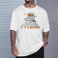 It's Not Hoarding If Its Books Book Lover Bookworm T-Shirt Gifts for Him It's Not Hoarding If Its Books Book Lover Bookworm T-Shirt Gifts for Him