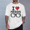 I Love Nerds For Science Or Book Lovers And Knowledge Geeks T-Shirt Gifts for Him