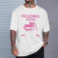 Never Mess With a Reading Mom Books Mother T-Shirt Gifts for Him