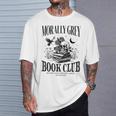 Morally Grey Book Club Skeleton Books Lover Bookworm T-Shirt Gifts for Him Morally Grey Book Club Skeleton Books Lover Bookworm T-Shirt Gifts for Him