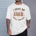 I Have No Shelf Control Librariancore Book Lover T-Shirt Gifts for Him I Have No Shelf Control Librariancore Book Lover T-Shirt Gifts for Him