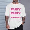 I Like To Party And By Party I Mean Read Books Book Reading T-Shirt Gifts for Him