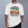 Read Book Drink Coffee Fight Evil Reading Teacher T-Shirt Gifts for Him