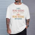 I Read Books Anywhere I Love Heart Books Bookworm T-Shirt Gifts for Him