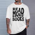 Read More Books Book Lover T-Shirt Gifts for Him Read More Books Book Lover T-Shirt Gifts for Him