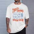 Retro Tired Moms Book Club Women Bookish T-Shirt Gifts for Him