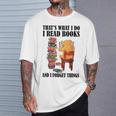That's What I Do Read Books And I Forget Things Bear Reading T-Shirt Gifts for Him
