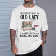 Never Underestimate An Old Lady Who Loves Books And Wine T-Shirt Gifts for Him Never Underestimate An Old Lady Who Loves Books And Wine T-Shirt Gifts for Him